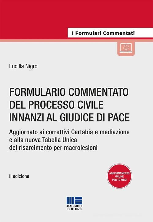 FORMULARIO COMMENTATO PROCESSO CIVILE INNANZI AL GIUDICE DI PACE