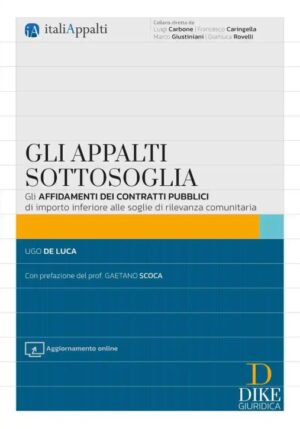 GLI APPALTI SOTTOSOGLIA - GLI AFFIDAMENT