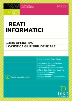 I REATI INFORMATICI GUIDA OPERATIVA